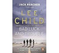 Bad Luck And Trouble: (jack Reacher 11)