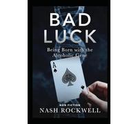 BAD LUCK: Being Born with the Alcoholic Gene A Deep Dive into Genetics, Inheritance, and Agency