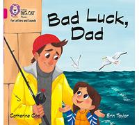 Bad Luck, Dad: Band 01B/Pink B (Collins Big Cat Phonics for Letters and Sounds)