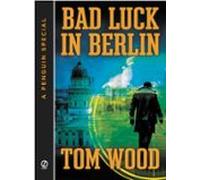 Bad Luck In Berlin (ebook)