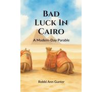 Bad Luck In Cairo: A Modern-Day Parable