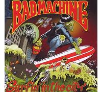 Bad Machine - Surfin in the City