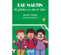Bad Martín: Un futbolero con alma de "gato" (Infantil / juvenil)