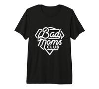 Bad Moms Club Divertido Dicho Día de la Madre Mamá Mamá Camiseta Premium