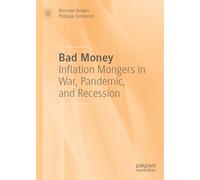 Bad Money: Inflation Mongers in War, Pandemic, and Recession