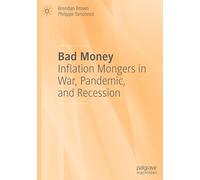 Bad Money: Inflation Mongers in War, Pandemic, and Recession
