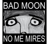 Bad Moon - NO ME MIRES [Vinyl LP] [Vinilo]