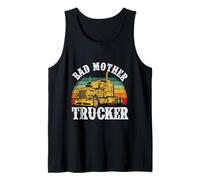 Bad Mother Trucker Funny Truck Driver Padre Trucking Dads Camiseta sin Mangas
