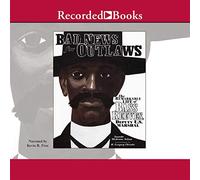 Bad News for Outlaws: The Notable Life of Bass Reeves, Deputy U.S. Marshal