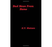 Bad News From Home: Volume 3