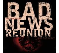 Bad News Reunion - Just One Night [Import]