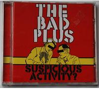 Bad Plus the - Suspicious Activity?