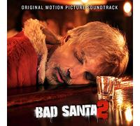 Bad Santa 2 (Original Motion Picture Soundtrack)