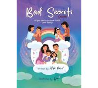 Bad Secrets: A Children's Book About Body Safety and Empowerment