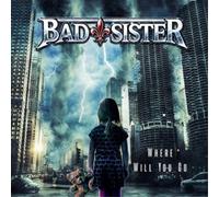 Bad Sister Where Will You Go (CD) Album (Importación USA)