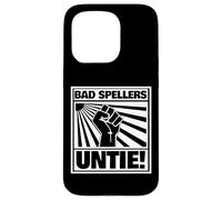 Bad Spellers Unite Funny Bad Spellers Untie Carcasa para iPhone 15 Pro