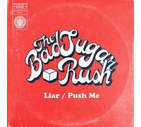 Bad Sugar Rush, The - Liar/push Me [Vinilo]