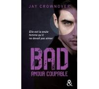 Bad - T3 Amour Coupable (ebook)