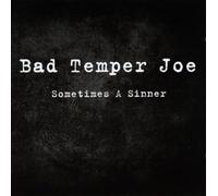 Bad Temper Joe - Sometimes A Sinner