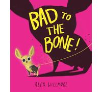 Bad to the Bone: A brilliantly funny rhyming children’s illustrated picture book new for 2026