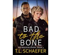 Bad to the Bone: Red River Recovery, Book 3