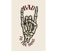 Bad to the Bone: Rock-Inspired Lined Journal for Notes, Ideas, Study Sessions and Everyday Writing