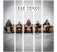 Bad Touch - Kiss The Sky (LP) [Vinilo]
