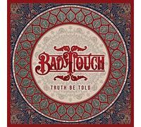 Bad Touch - Truth Be Told