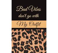 Bad Vibes Don't Go With My Outfit: Discreet Password Log book & Notebook | 6x9 Inches, 110 Pages | Organizer, Alphabetical | Classy and Sassy Leopard Theme
