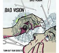 Bad Vision - Turn Out Your Sockets [Vinilo]