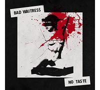 Bad Waitress - No Taste
