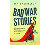 Bad War Stories