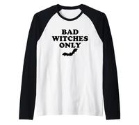 Bad Witches Only Witch Halloween Spooky Season Witchy Vibes Camiseta Manga Raglan