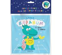 BADABUM. El drac es banya. Llibre de bany màgic: Mulla les pàgines i mira com canvien de color!