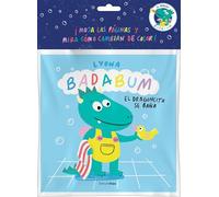 BADABUM. El dragoncito se baña. Libro de baño mágico: ¡Moja las páginas y mira cómo cambian de color! (Libros de baño)