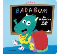 BADABUM. El dragoncito va al cole (Libros con texturas)