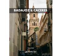 Badajoz & Caceres: A Perfect Coffee Table Picture Book - Travel and Tourism lovers.