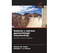 Badania z zakresu geomorfologii inżynierskiej: Geomatyka i sztuczna inteligencja