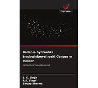 Badanie hydrauliki środowiskowej rzeki Ganges w Indiach