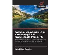Badanie krajobrazu Lasu Narodowego São Francisco de Paula, RS: Badanie malowniczych tras i ¿ywotno¿ci FLONA w São Francisco de Paula, São Francisco de Paula - RS