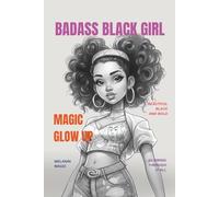 Badass Black Girl Magic: Glow Up Notebook for Black Women and Girls to Write, Dream and Crush Goals.