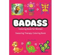 Badass Coloring Book for Women: Swearing Therapy Coloring Book