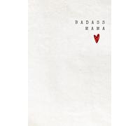BADASS MAMA Journal in White and Black Typewritten Text: 120 Lined Pages, (6" x 9"), Glossy Cover Journal Notebook | Mothers Day Gift, Birthday Gift for Mom