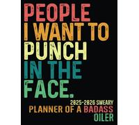 Badass Oiler 2025-2026: Gift Funny Sweary Monthly Planner For Men Women Coworkers For Job Retirement Appreciation Christmas Birthday With To Dos Notes Password Log