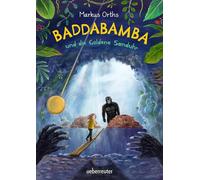 Baddabamba und die Goldene Sanduhr (Baddabamba, Bd. 3)
