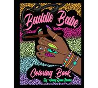 Baddie Babe Coloring Book: By: Hunny Bunn Studios