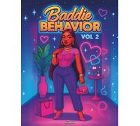 Baddie Behavior Vol. 2: A Bougie Coloring Book of Sassy, Stylish, Urban Queens (Baddie Behavior coloring book series)