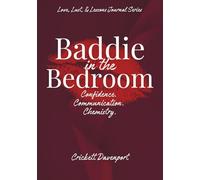 Baddie in the Bedroom: Confidence. Communication. Chemistry.