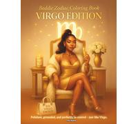Baddie Zodiac Coloring Book: Virgo Edition: Bougie, Grounded, and In Control. A Stylish Coloring Book for Black Women, Teens & Girls