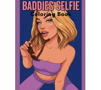 Baddies Selfie Coloring Book: A Chic Coloring Experience for Confident Queens